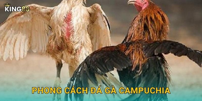 Phong cách đá gà Campuchia