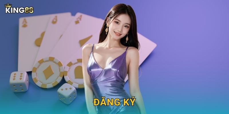 Hướng Dẫn Đăng Ký King88 bg Chỉ 30 Giây