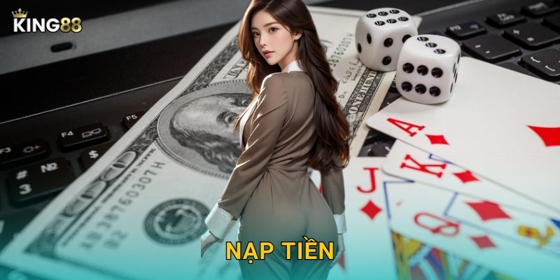 Nạp Tiền King88 bg Siêu Nhanh – Nhận Thưởng Ngay