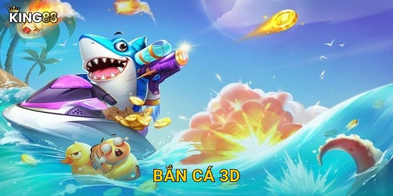 Bắn Cá 3D King88 bg – Công Nghệ Đỉnh Cao
