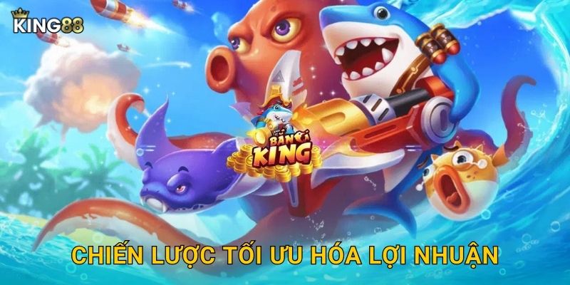 Chiến lược tối ưu hóa lợi nhuận
