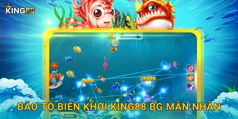 Bão Tố Biển Khơi King88 bg mãn nhãn